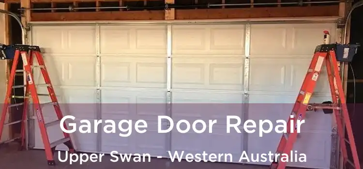 Garage Door Repair Upper Swan - Western Australia