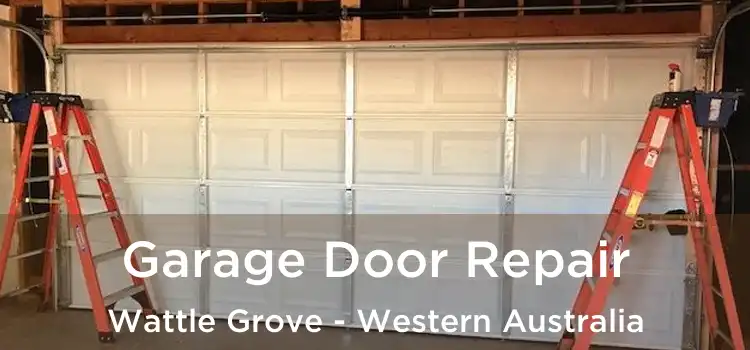 Garage Door Repair Wattle Grove - Western Australia