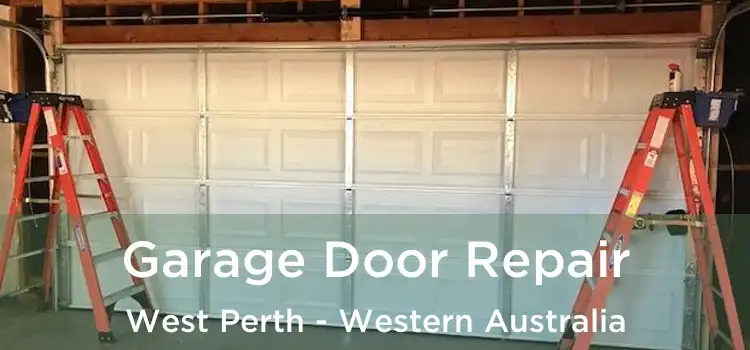Garage Door Repair West Perth - Western Australia