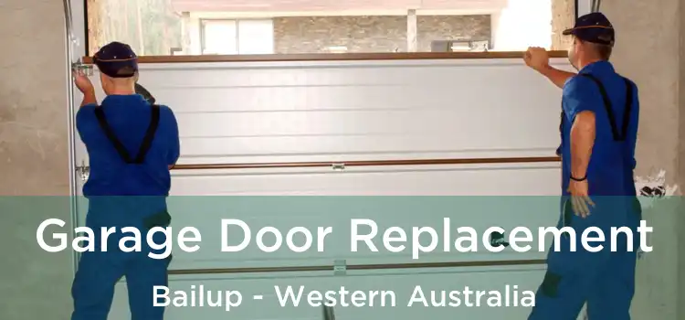 Garage Door Replacement Bailup - Western Australia