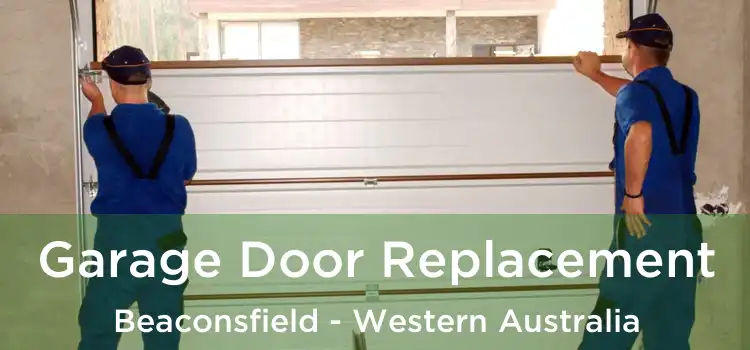 Garage Door Replacement Beaconsfield - Western Australia