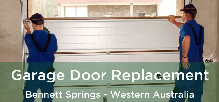 Garage Door Replacement Bennett Springs - Western Australia