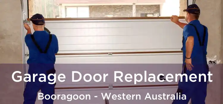 Garage Door Replacement Booragoon - Western Australia