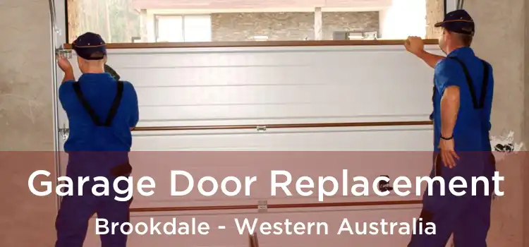 Garage Door Replacement Brookdale - Western Australia