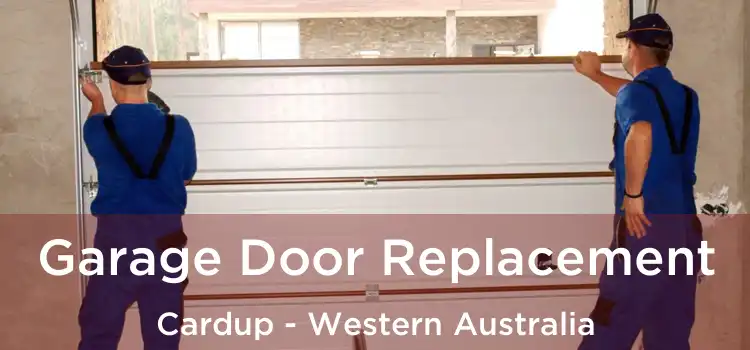 Garage Door Replacement Cardup - Western Australia