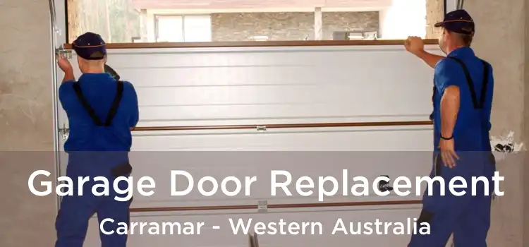 Garage Door Replacement Carramar - Western Australia