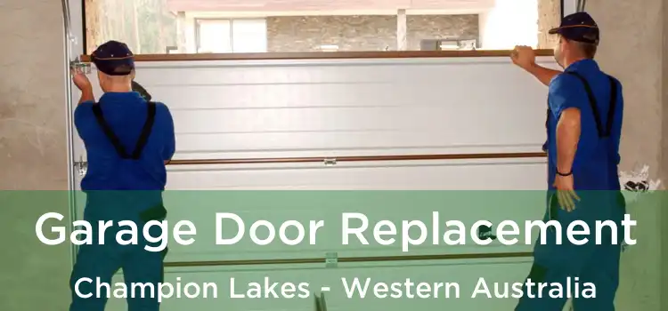 Garage Door Replacement Champion Lakes - Western Australia