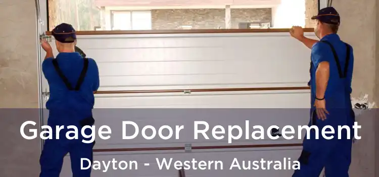 Garage Door Replacement Dayton - Western Australia