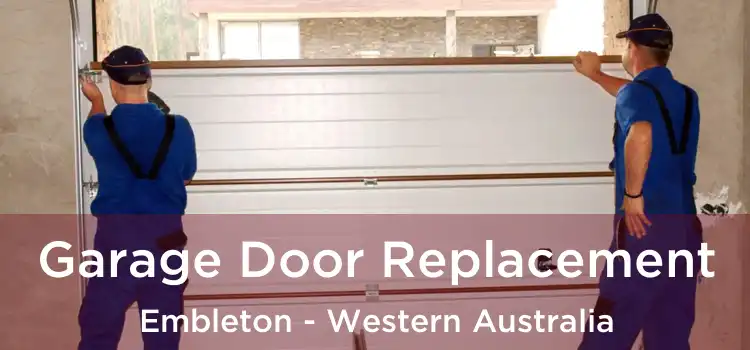 Garage Door Replacement Embleton - Western Australia