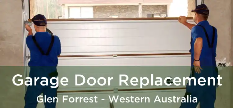 Garage Door Replacement Glen Forrest - Western Australia