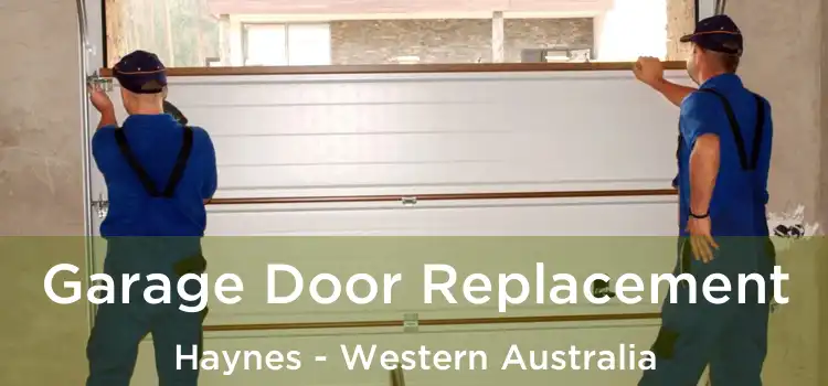 Garage Door Replacement Haynes - Western Australia