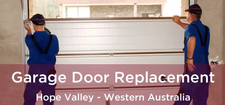 Garage Door Replacement Hope Valley - Western Australia
