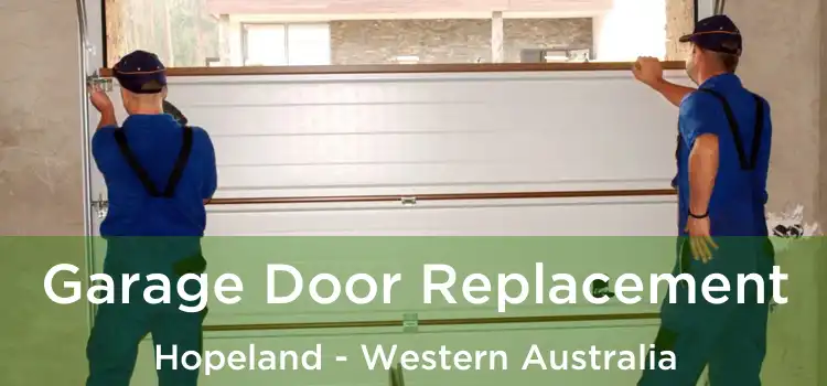 Garage Door Replacement Hopeland - Western Australia