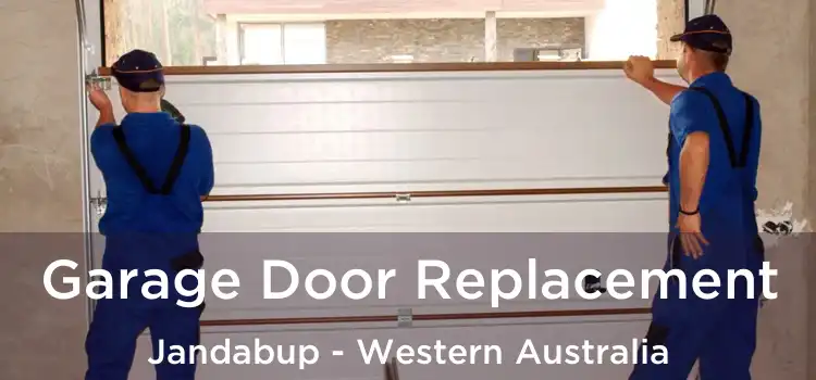 Garage Door Replacement Jandabup - Western Australia