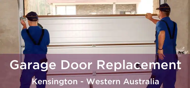 Garage Door Replacement Kensington - Western Australia