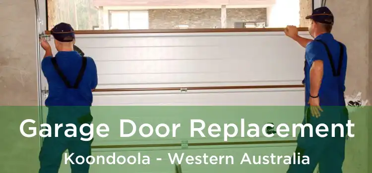 Garage Door Replacement Koondoola - Western Australia