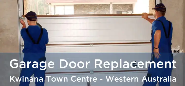 Garage Door Replacement Kwinana Town Centre - Western Australia