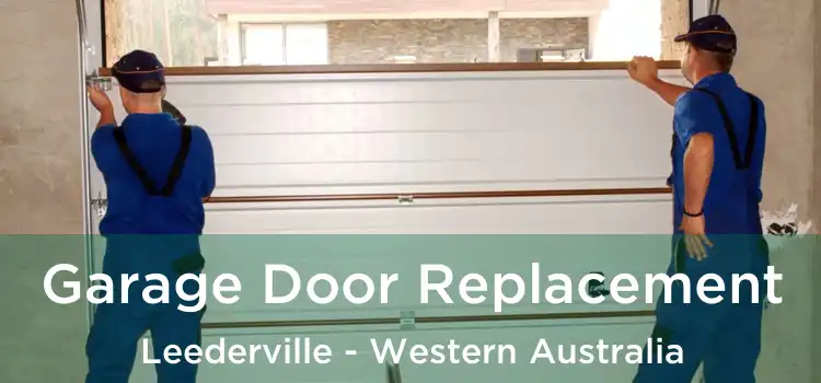 Garage Door Replacement Leederville - Western Australia