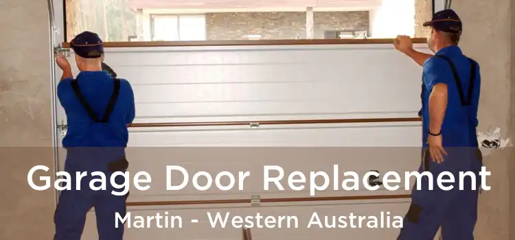 Garage Door Replacement Martin - Western Australia