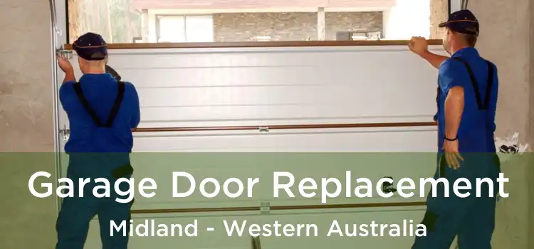 Garage Door Replacement Midland - Western Australia