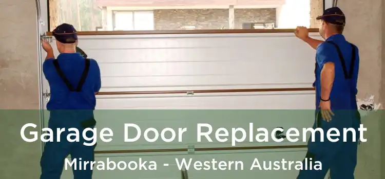 Garage Door Replacement Mirrabooka - Western Australia
