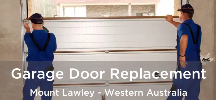 Garage Door Replacement Mount Lawley - Western Australia