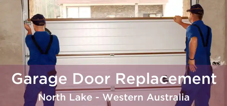 Garage Door Replacement North Lake - Western Australia