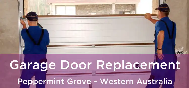 Garage Door Replacement Peppermint Grove - Western Australia