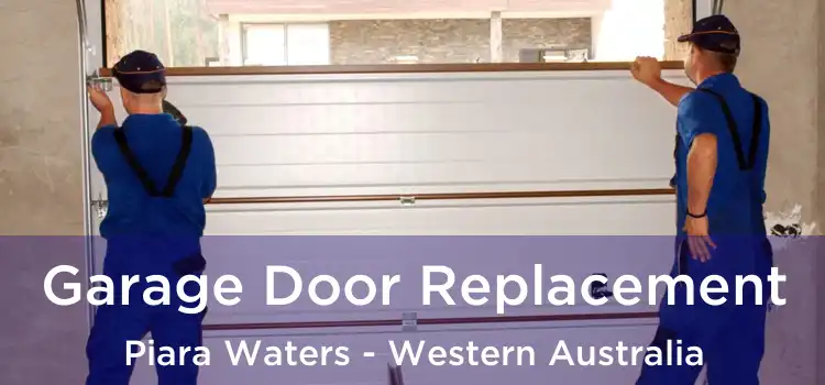 Garage Door Replacement Piara Waters - Western Australia