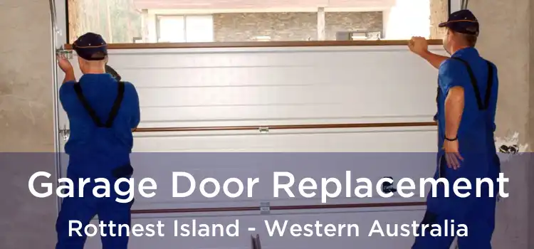 Garage Door Replacement Rottnest Island - Western Australia
