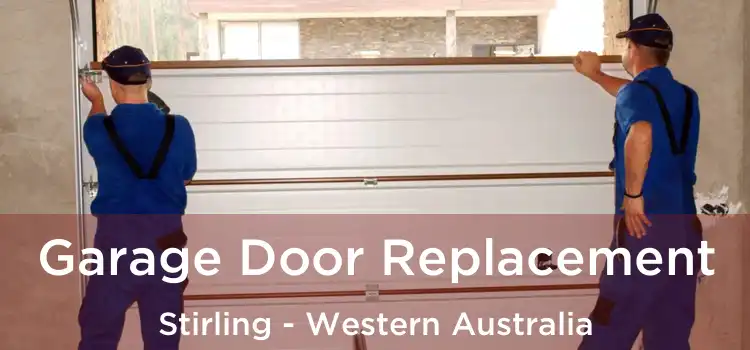 Garage Door Replacement Stirling - Western Australia