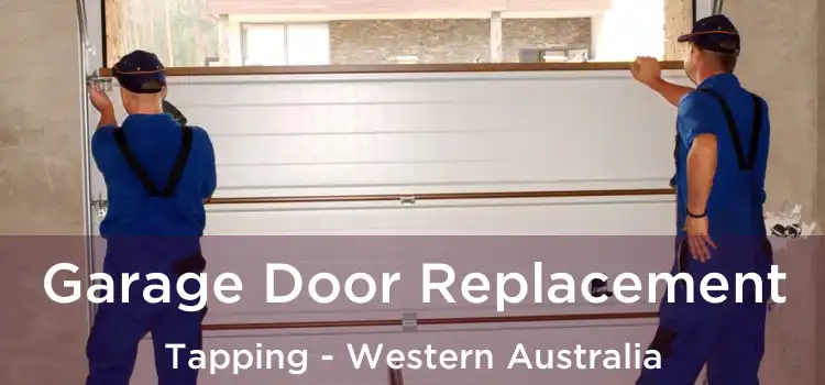 Garage Door Replacement Tapping - Western Australia