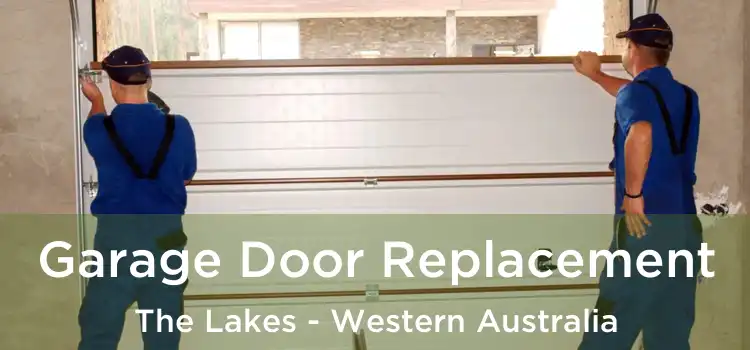 Garage Door Replacement The Lakes - Western Australia