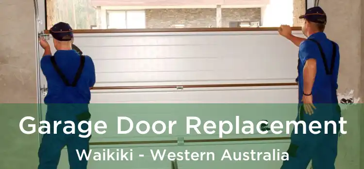 Garage Door Replacement Waikiki - Western Australia