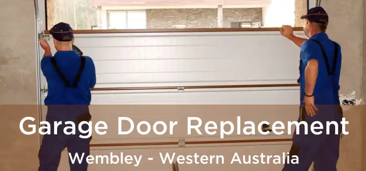 Garage Door Replacement Wembley - Western Australia