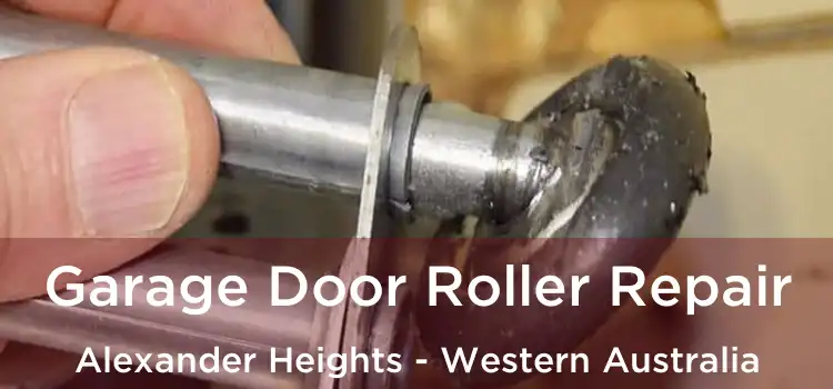Garage Door Roller Repair Alexander Heights - Western Australia