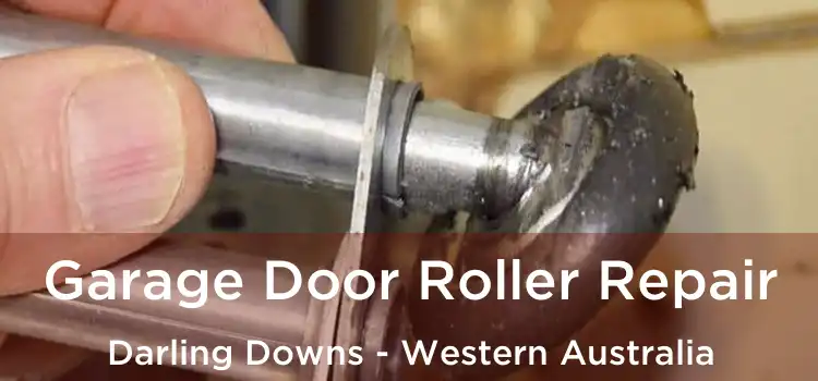 Garage Door Roller Repair Darling Downs - Western Australia