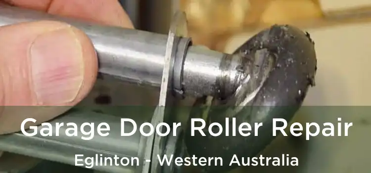 Garage Door Roller Repair Eglinton - Western Australia
