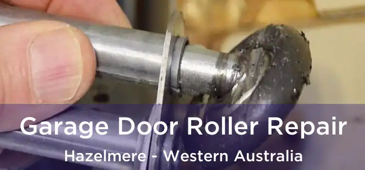 Garage Door Roller Repair Hazelmere - Western Australia