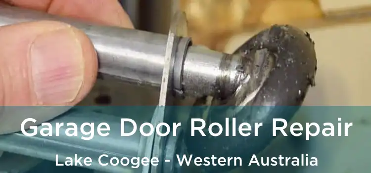 Garage Door Roller Repair Lake Coogee - Western Australia