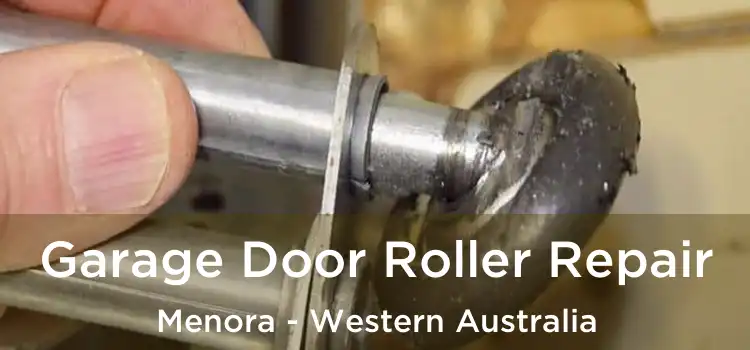 Garage Door Roller Repair Menora - Western Australia