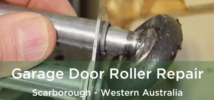 Garage Door Roller Repair Scarborough - Western Australia