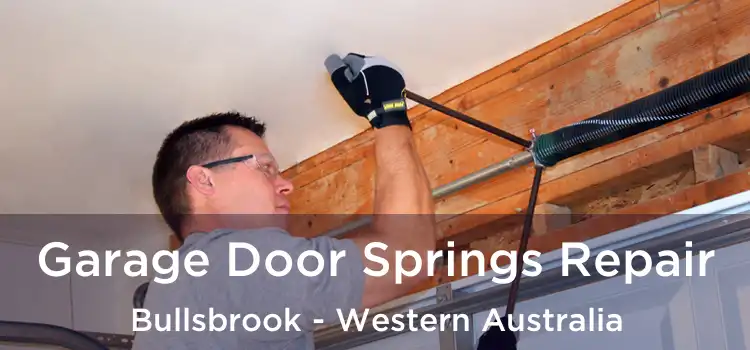 Garage Door Springs Repair Bullsbrook - Western Australia