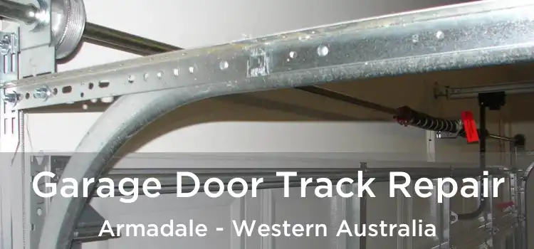 Garage Door Track Repair Armadale - Western Australia