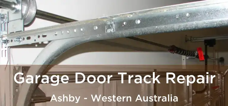 Garage Door Track Repair Ashby - Western Australia