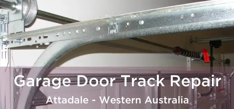 Garage Door Track Repair Attadale - Western Australia