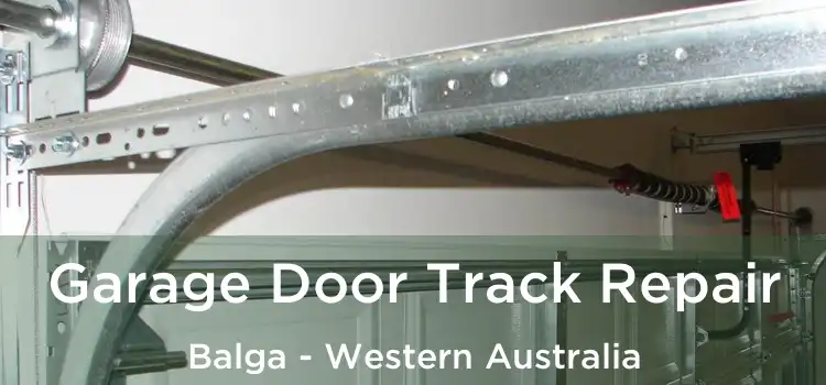 Garage Door Track Repair Balga - Western Australia