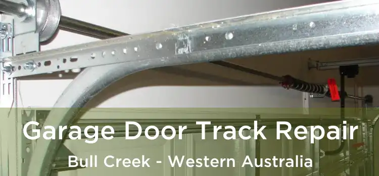 Garage Door Track Repair Bull Creek - Western Australia
