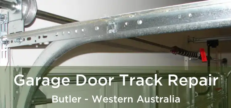 Garage Door Track Repair Butler - Western Australia