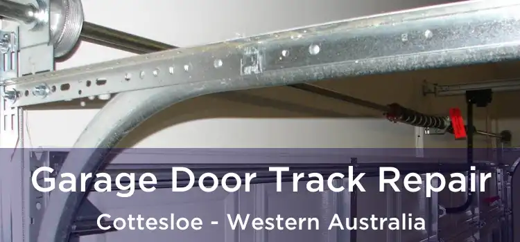 Garage Door Track Repair Cottesloe - Western Australia